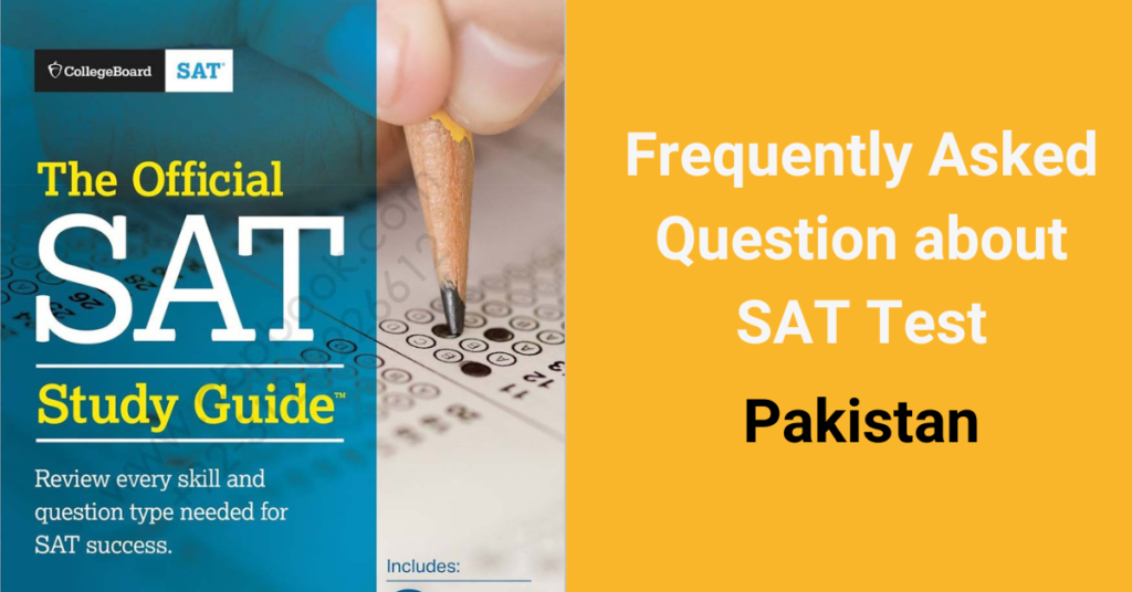 Frequently Asked Questions About SAT in Pakistan